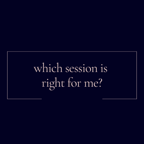 Which Session is Right for Me?